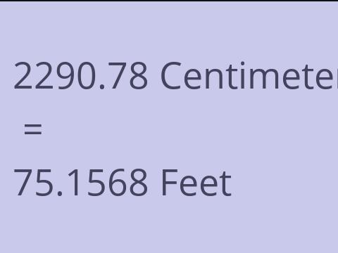 2290.78 CM TO FEET