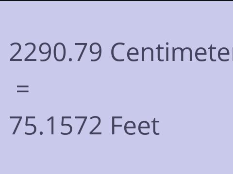 2290.79 CM TO FEET