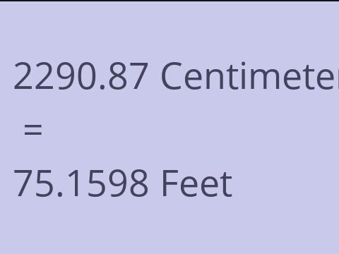 2290.87 CM TO FEET