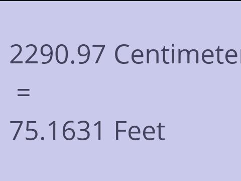 2290.97 CM TO FEET