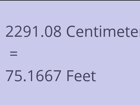 2291.08 CM TO FEET