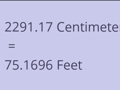 2291.17 CM TO FEET
