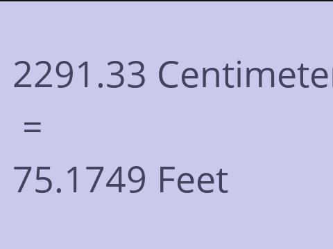 2291.33 CM TO FEET