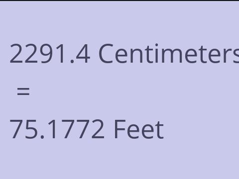 2291.4 CM TO FEET