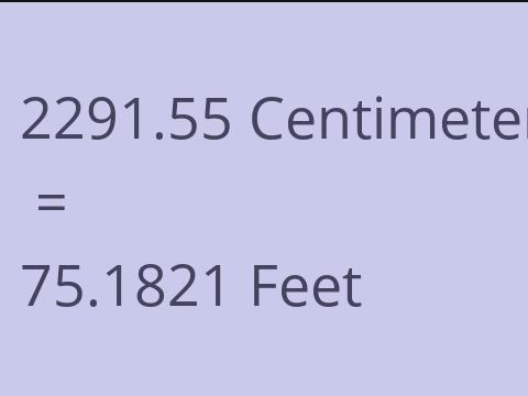 2291.55 CM TO FEET