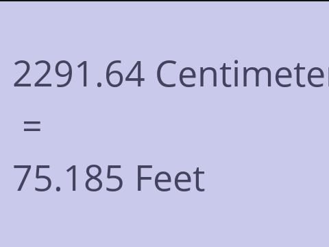 2291.64 CM TO FEET