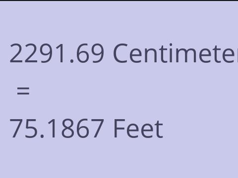 2291.69 CM TO FEET