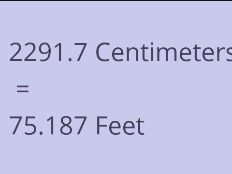 2291.7 CM TO FEET