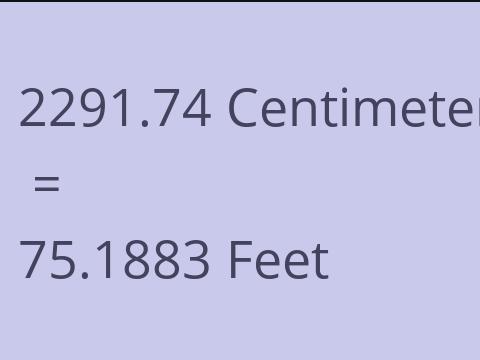 2291.74 CM TO FEET