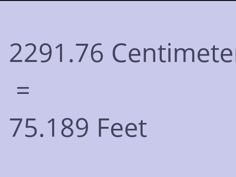 2291.76 CM TO FEET