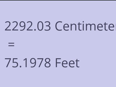2292.03 CM TO FEET