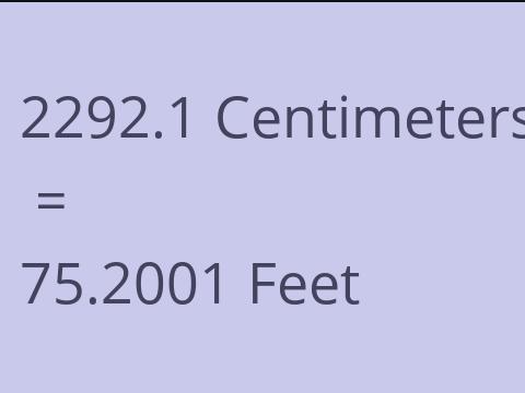 2292.1 CM TO FEET