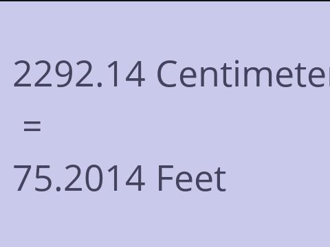 2292.14 CM TO FEET