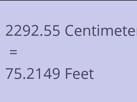 2292.55 CM TO FEET