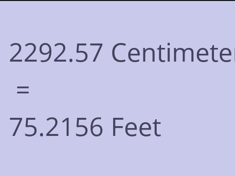 2292.57 CM TO FEET