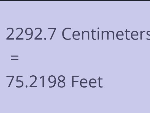 2292.7 CM TO FEET