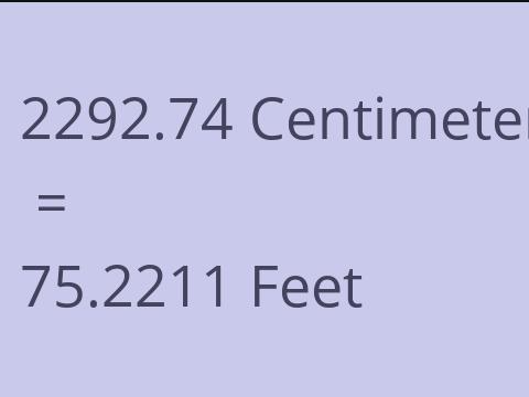 2292.74 CM TO FEET