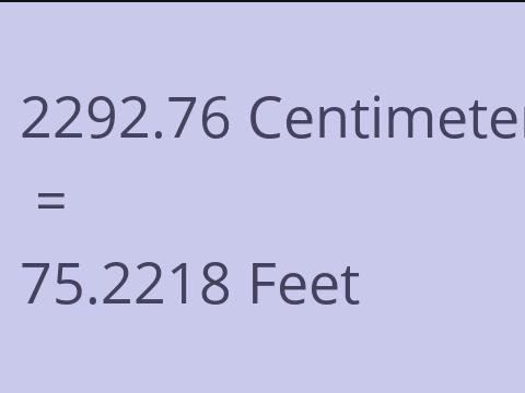2292.76 CM TO FEET