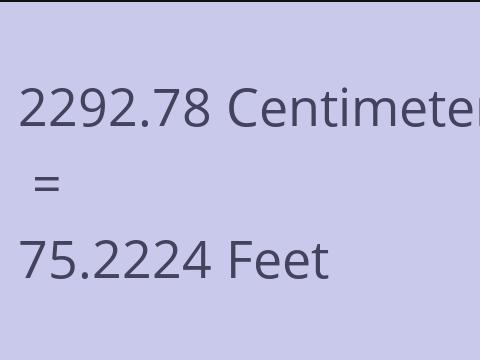 2292.78 CM TO FEET