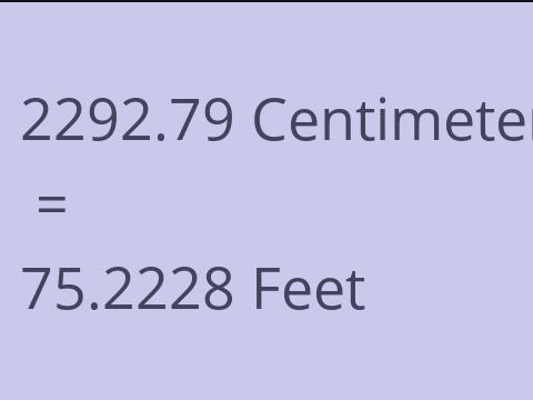 2292.79 CM TO FEET