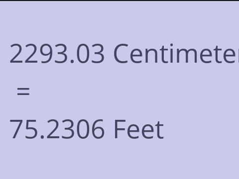 2293.03 CM TO FEET