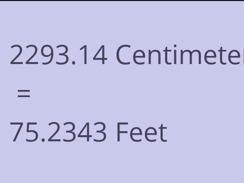 2293.14 CM TO FEET