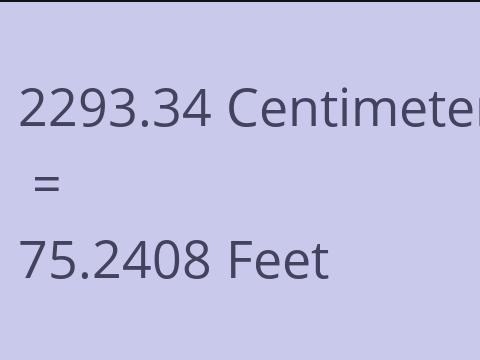 2293.34 CM TO FEET