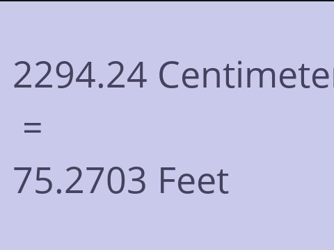2294.24 CM TO FEET