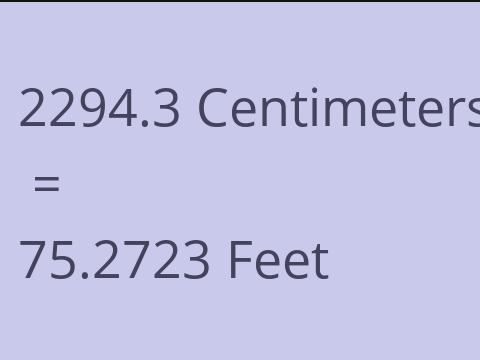 2294.3 CM TO FEET