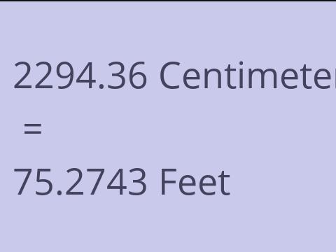 2294.36 CM TO FEET