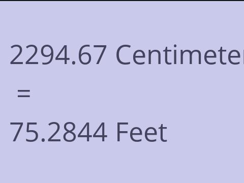 2294.67 CM TO FEET