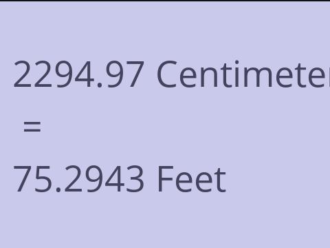 2294.97 CM TO FEET