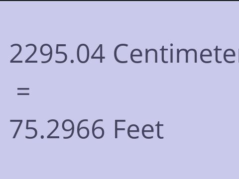 2295.04 CM TO FEET