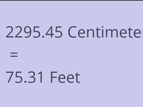 2295.45 CM TO FEET