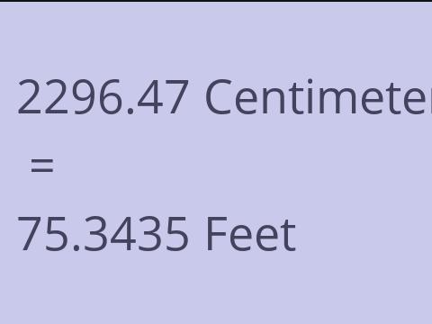 2296.47 CM TO FEET
