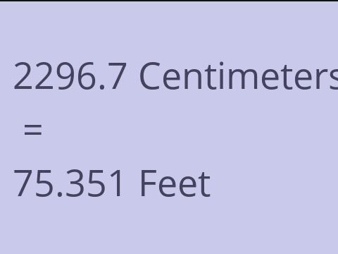 2296.7 CM TO FEET