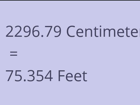 2296.79 CM TO FEET