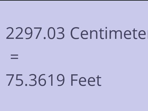 2297.03 CM TO FEET