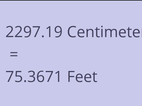 2297.19 CM TO FEET