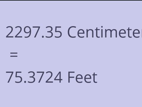 2297.35 CM TO FEET