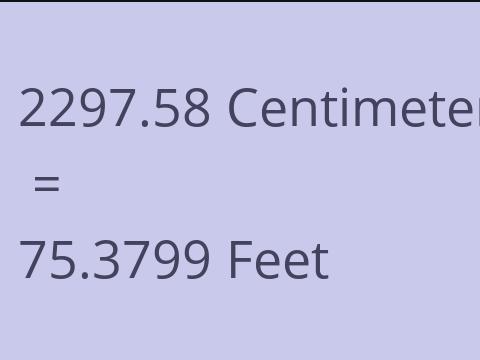 2297.58 CM TO FEET