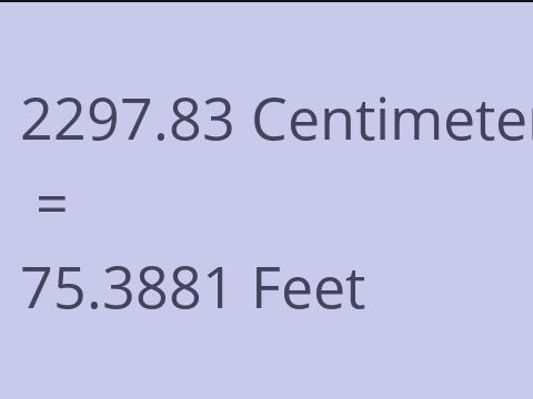 2297.83 CM TO FEET