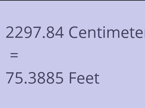 2297.84 CM TO FEET