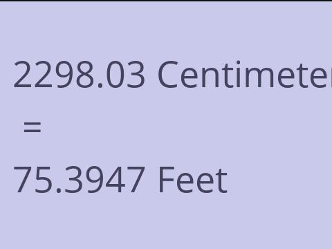 2298.03 CM TO FEET