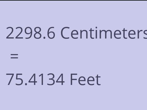 2298.6 CM TO FEET