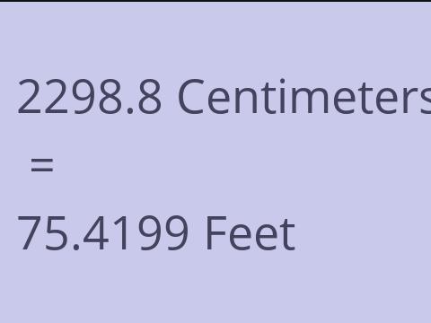 2298.8 CM TO FEET
