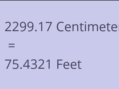 2299.17 CM TO FEET