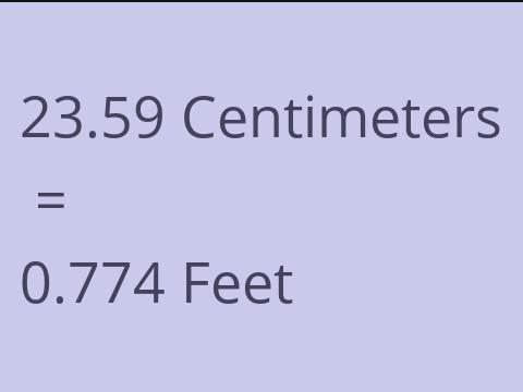 23.59 CM TO FEET