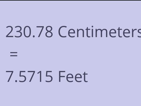 230.78 CM TO FEET