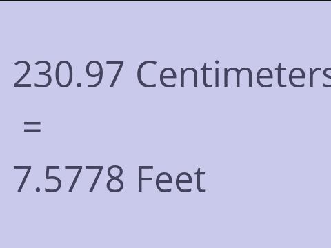 230.97 CM TO FEET